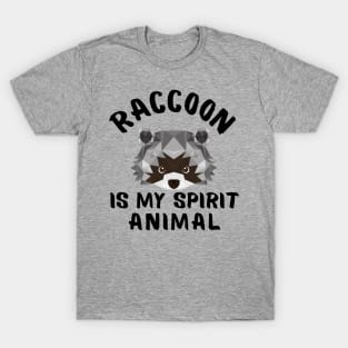 Raccoon is My Spirit Animal Funny Sayings T-Shirt